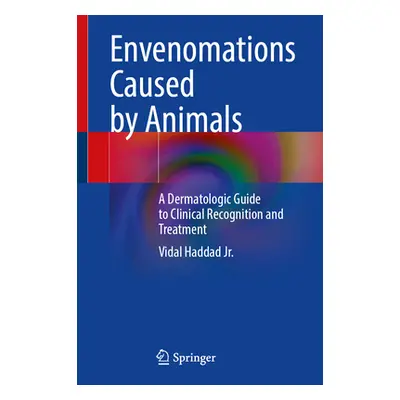 "Envenomations Caused by Animals: A Dermatologic Guide to Clinical Recognition and Treatment" - 