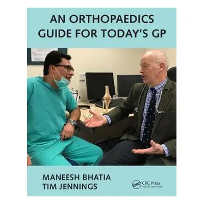 "An Orthopaedics Guide for Today's GP" - "" ("Jennings Tim")