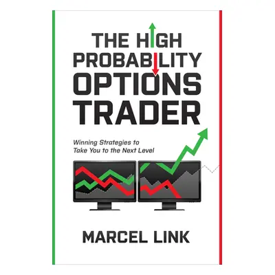 "The High Probability Options Trader: Winning Strategies to Take You to the Next Level" - "" ("L