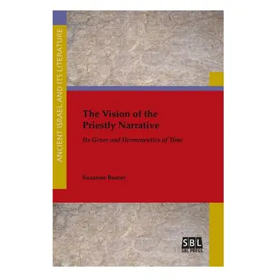 "The Vision of the Priestly Narrative: Its Genre and Hermeneutics of Time" - "" ("Boorer Suzanne