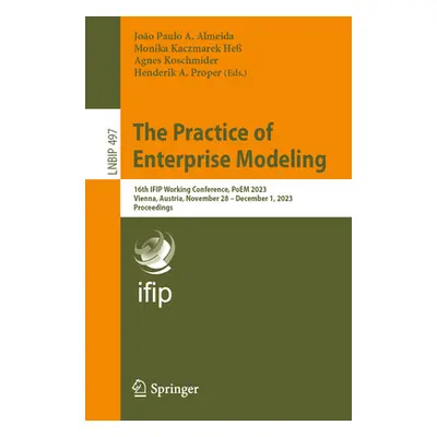 The Practice of Enterprise Modeling: 16th Ifip Working Conference, Poem 2023, Vienna, Austria, N