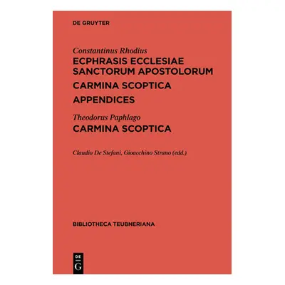 "Ecphrasis Ecclesiae Sanctorum Apostolorum. Carmina Scoptica. Appendices / Carmina Scoptica" - "