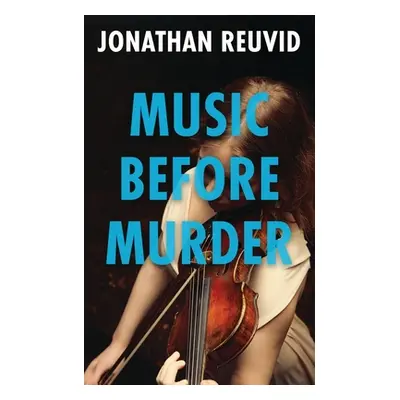 "Music Before Murder" - "" ("Reuvid Jonathan")