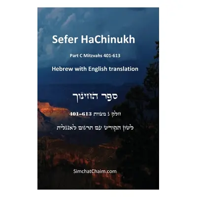 "Sefer HaChinukh - Part C Mitzvahs 401-613 [English & Hebrew]" - "" ("Barcelona Beit Levi")