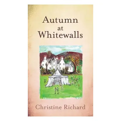 "Autumn at Whitewalls" - "" ("Richard Christine")