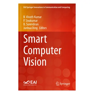 "Smart Computer Vision" - "" ("Kumar B. Vinoth")