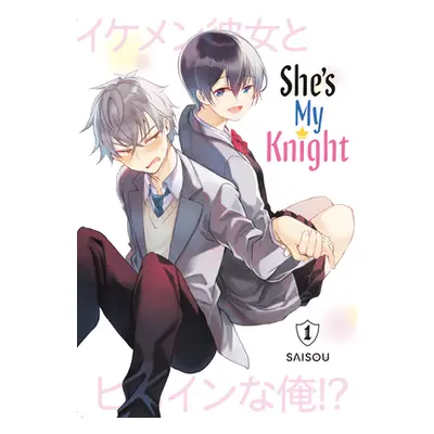 "She's My Knight 1" - "" ("Saisou")