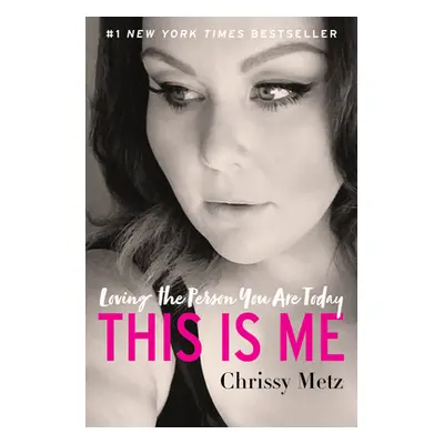 "This Is Me: Loving the Person You Are Today" - "" ("Metz Chrissy")