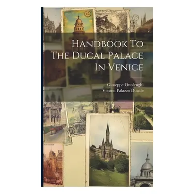 "Handbook To The Ducal Palace In Venice" - "" ("Ottolenghi Giuseppe")