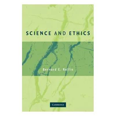 "Science and Ethics" - "" ("Rollin Bernard E.")