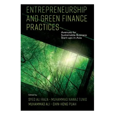 "Entrepreneurship and Green Finance Practices: Avenues for Sustainable Business Start-Ups in Asi