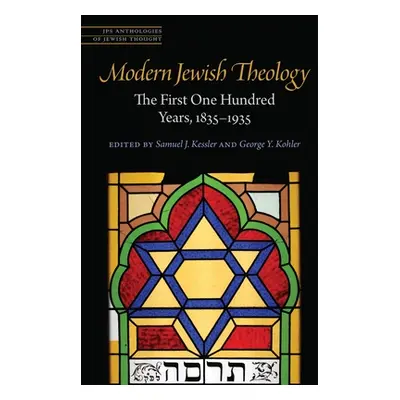 "Modern Jewish Theology: The First One Hundred Years, 1835-1935" - "" ("Kessler Samuel J.")