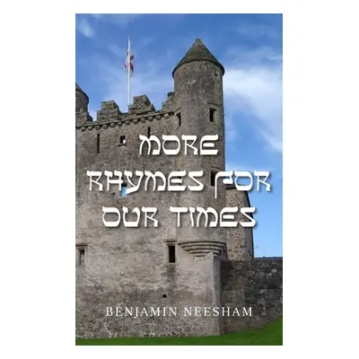 "More Rhymes For Our Times" - "" ("Neesham Benjamin")