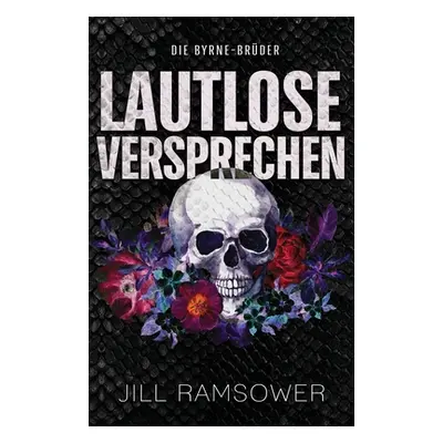 "Lautlose Versprechen: Eine Mafia-Romanze" - "" ("Ramsower Jill")