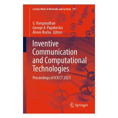 "Inventive Communication and Computational Technologies: Proceedings of Icicct 2023" - "" ("Rang