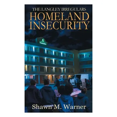 "Homeland Insecurity: First Mission" - "" ("Warner Shawn M.")