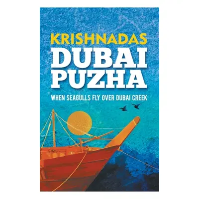 "Dubai Puzha" - "" ("Krishnadas")