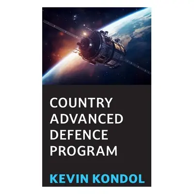 "Country Advanced Defence Program" - "" ("Kondol Kevin")