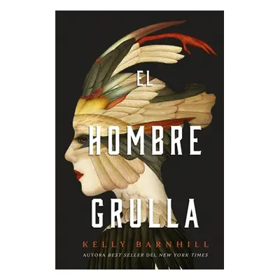 "El Hombre Grulla" - "" ("Barnhill Kelly")