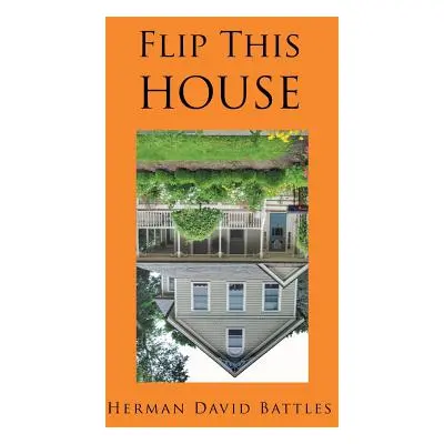 "Flip This House" - "" ("Battles Herman David")