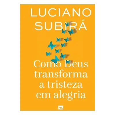 "Como Deus transforma a tristeza em alegria" - "" ("Subir Luciano")