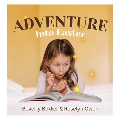 "Adventure Into Easter" - "" ("Bekker Beverly")