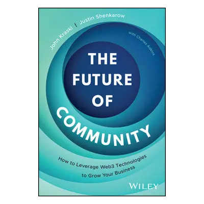 "The Future of Community: How to Leverage Web3 Technologies to Grow Your Business" - "" ("Kraski