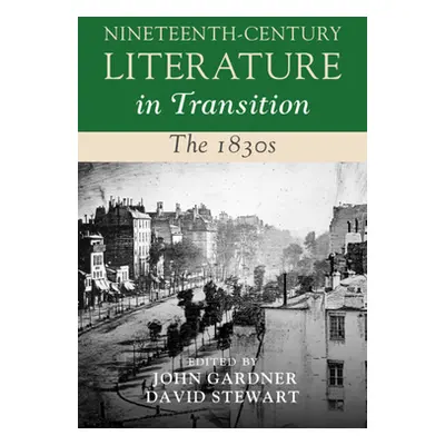 "Nineteenth-Century Literature in Transition: The 1830s" - "" ("Gardner John")