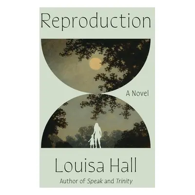 "Reproduction" - "" ("Hall Louisa")