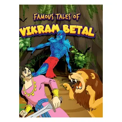 "Famous Tales of Vikram-Betal: Story Book for KidsClassic Tales from India" - "" ("Kasturia Prat