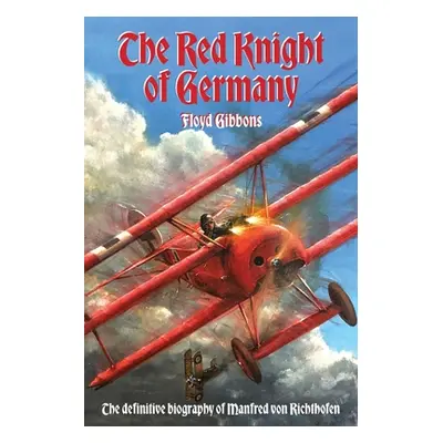 "The Red Knight of Germany" - "" ("Gibbons Floyd")