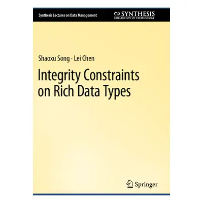 "Integrity Constraints on Rich Data Types" - "" ("Song Shaoxu")