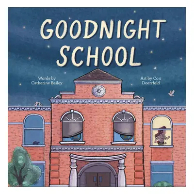 "Goodnight School" - "" ("Bailey Catherine")