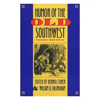 "Humor of the Old Southwest" - "" ("Cohen Hennig")