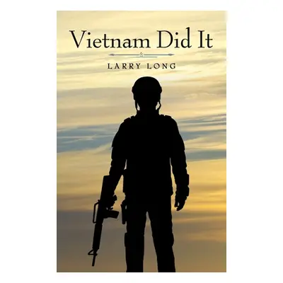 "Vietnam Did It" - "" ("Long Larry")