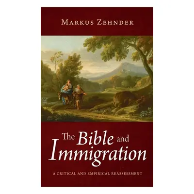 "The Bible and Immigration" - "" ("Zehnder Markus")