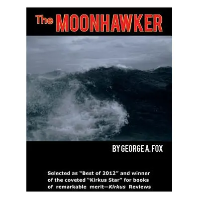 "The Moonhawker" - "" ("Fox George A.")