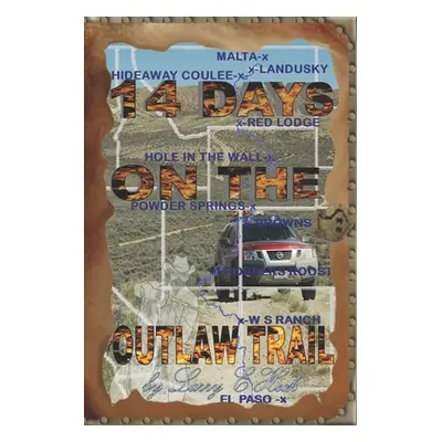 "14 Days on the Outlaw Trail" - "" ("Heck Larry Ervin")