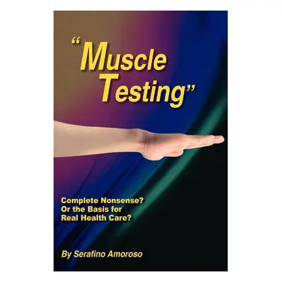 "Muscle Testing" - "" ("Amoroso Serafino")