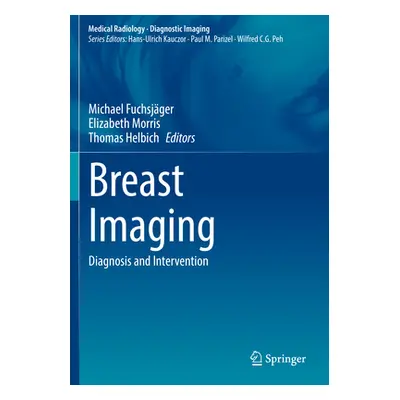 "Breast Imaging: Diagnosis and Intervention" - "" ("Fuchsjger Michael")