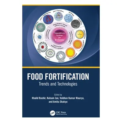 "Food Fortification: Trends and Technologies" - "" ("Bashir Khalid")