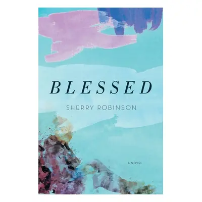 "Blessed" - "" ("Robinson Sherry")