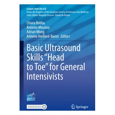 "Basic Ultrasound Skills Head to Toe" for General Intensivists"" - "" ("Robba Chiara")