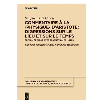 "Commentaire La >Physique: dition Critique Avec Introduction Et Traduction" - "" ("Simplicius d