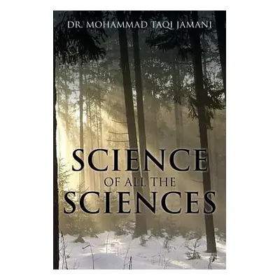 "Science of All the Sciences" - "" ("Taqi Jamani Mohammad")