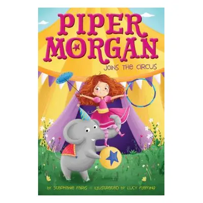 "Piper Morgan Joins the Circus" - "" ("Faris Stephanie")