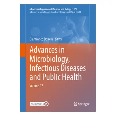 "Advances in Microbiology, Infectious Diseases and Public Health: Volume 17" - "" ("Donelli Gian