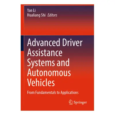 "Advanced Driver Assistance Systems and Autonomous Vehicles: From Fundamentals to Applications" 