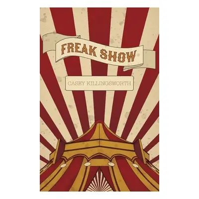 "Freak Show" - "" ("Killingsworth Casey")