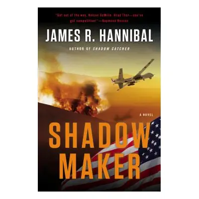 "Shadow Maker" - "" ("Hannibal James R.")